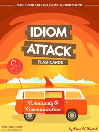 Idiom Attack 1: Community & Communication – ESL Flashcards for Everyday Living vol. 3