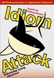 Idiom Attack Vol. 1 - Everyday Living (German Edition) : Angriff der Redewendungen 1 - Alltagsleben