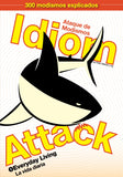 Idiom Attack, Vol. 1 - Everyday Living (Spanish Edition): Ataque de Modismos 1 - La vida diaria