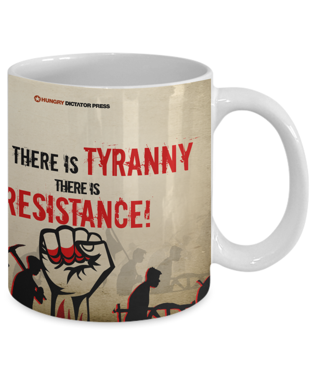 Where there is Tyrany, there is Resistance North Korean Resistance mug