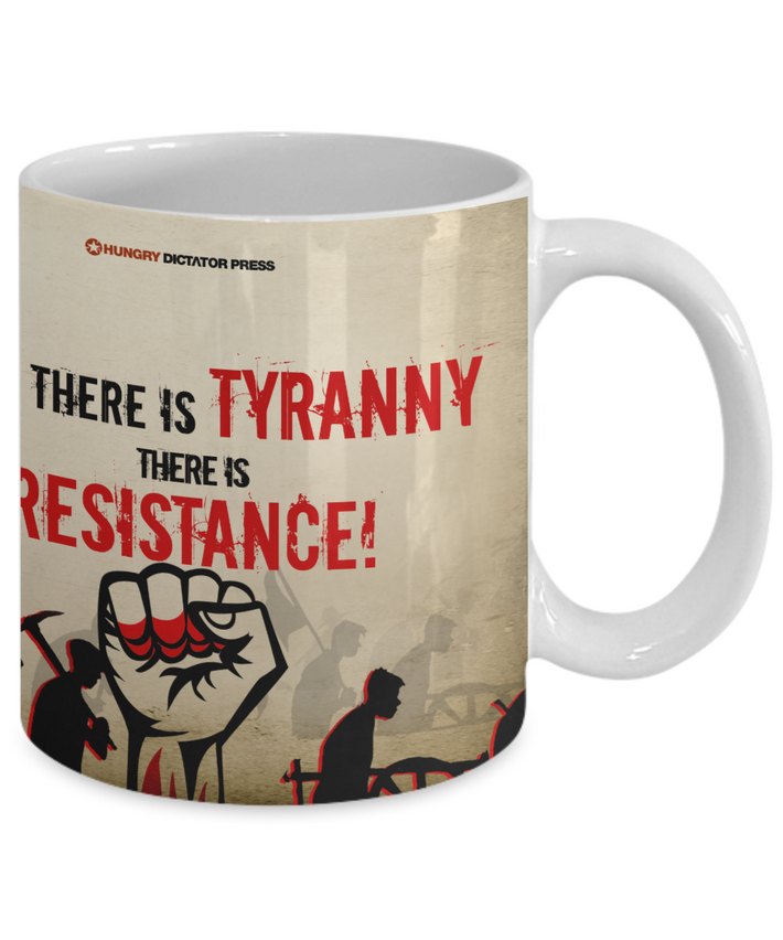 Where there is Tyrany, there is Resistance North Korean Resistance mug