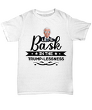 Bask in the Trumplessness - White Tops