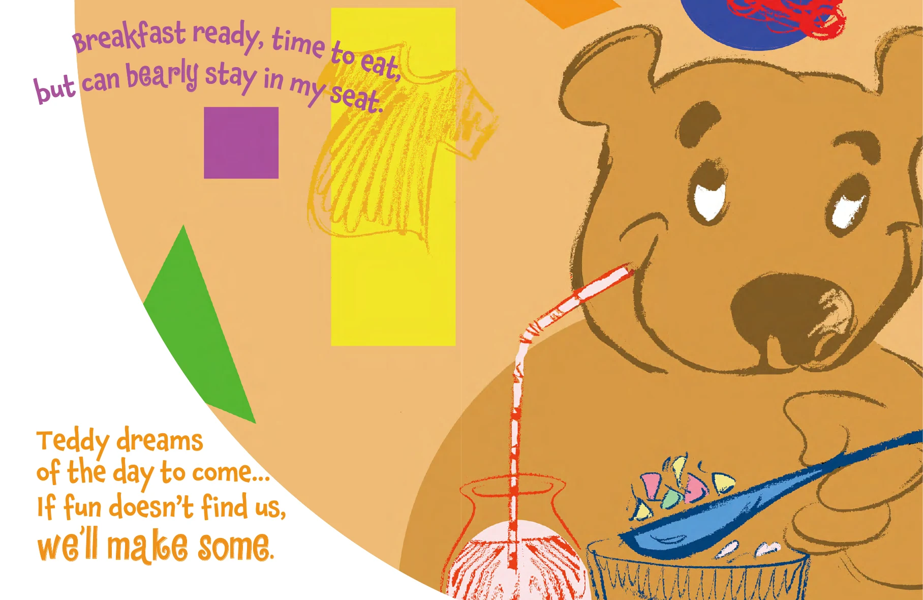 Facing pages from Teddy’s Day: Teddy dreams of breakfast while drinking through a straw.